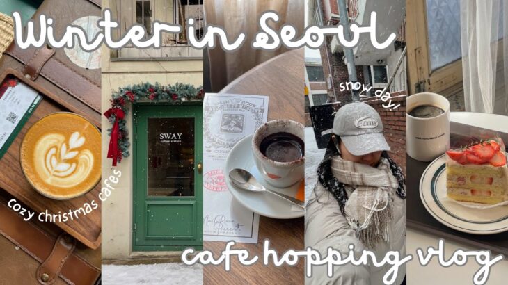 Winter in Seoul ❄️ cozy Christmas cafe hopping vlog 🎄☕️ snow day ☃️