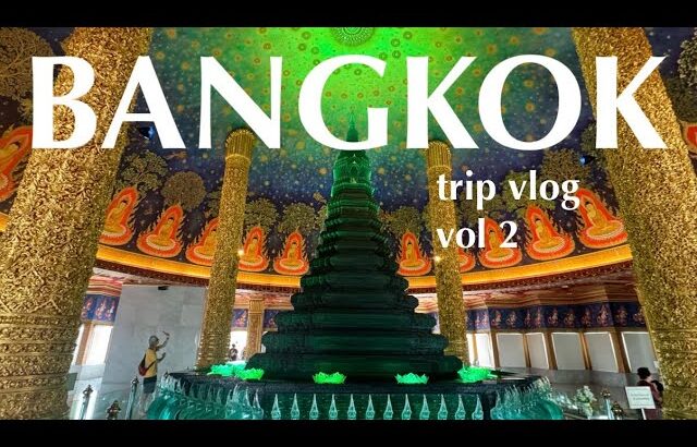 バンコクvlog vol2 l 映えカフェ　lナイトクルーズ　l エメラルド寺院l ウィークエンドマーケット l ピンクのカオマンガイ